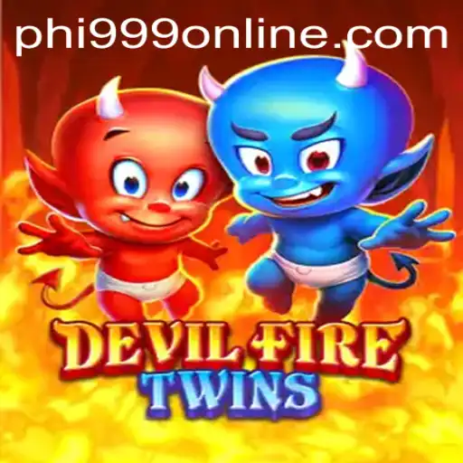 DevilFireTwins: Unleash the Flames of Strategy with PHI999