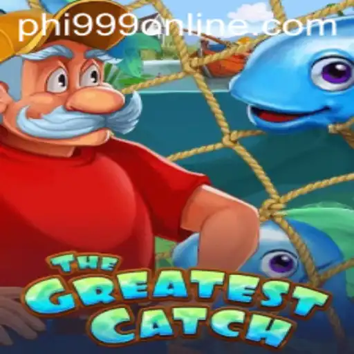 TheGreatestCatch: Discover the Thrilling Fishing Game with PHI999